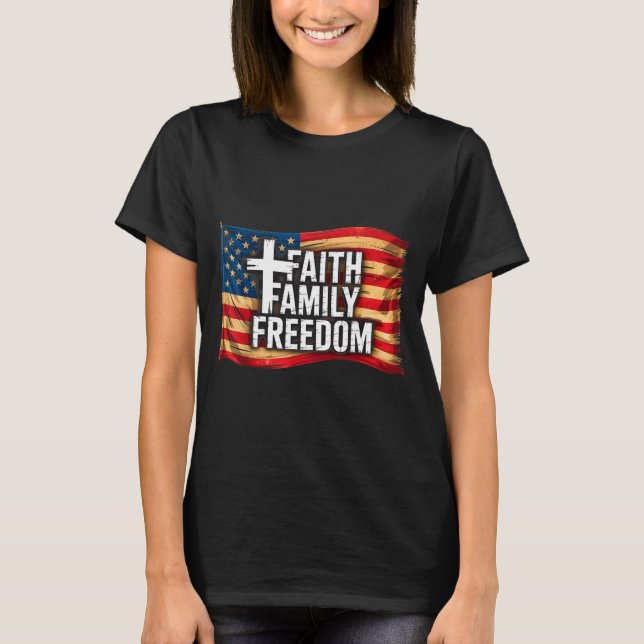 T-shirt American Flag Faith Family Dom Christian  (Devant)