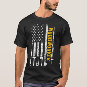 T-shirt American Flag Woodworker menuiserie drôle woodwork