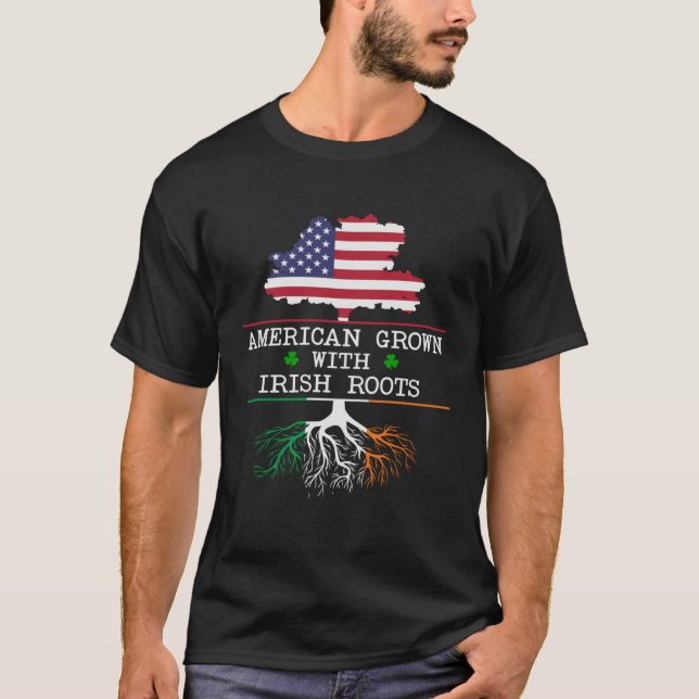T-shirt American Grown Irish Roots St Patrick s Day Irelan (Devant)