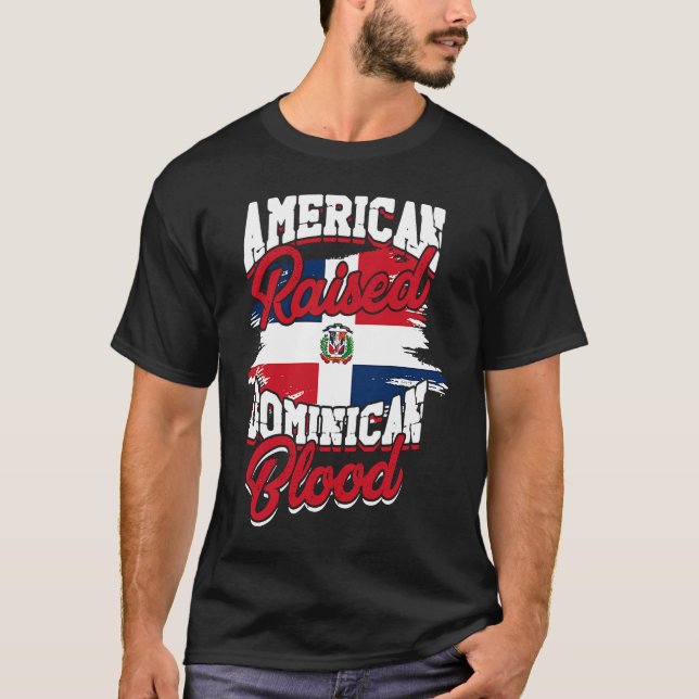 T-shirt American raised with dominican roots  Dominican Pr (Devant)