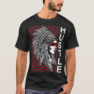 T-shirt Amérindien Hustle Hard Shirt Urban Gang Ster