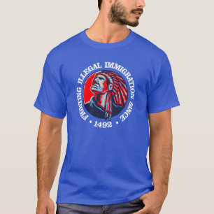 T-shirt Amérindien (immigration illégale)