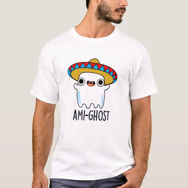 T-shirt Ami-fantôme Drôle Halloween Mexicain Fantôme Pun (Devant)