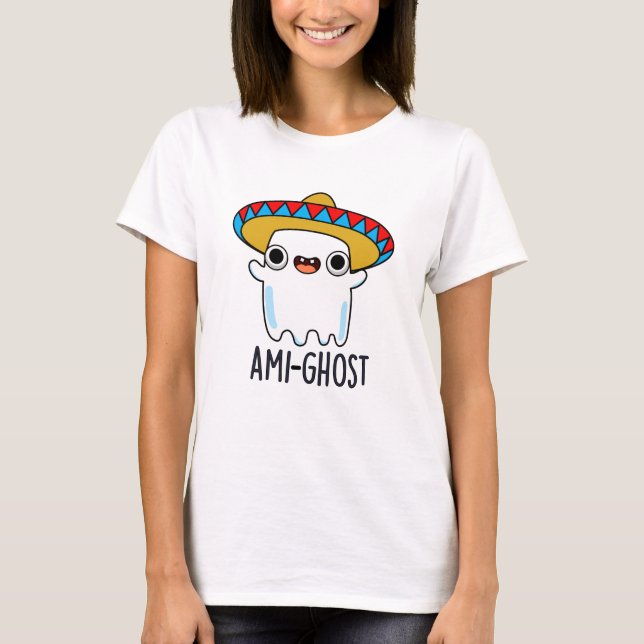 T-shirt Ami-fantôme Drôle Halloween Mexicain Fantôme Pun (Devant)