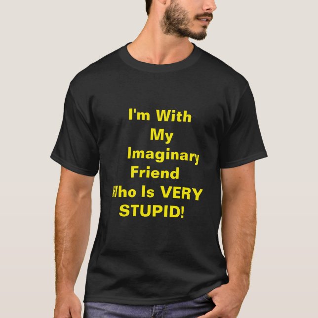 T-shirt Ami Imaginaire Stupide (Devant)