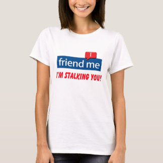 T-shirt ami-moi, je vous traque !