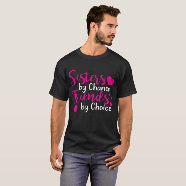T-shirt Amies de soeurs par hasard par choix (Devant entier)