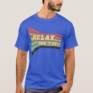 T-shirt Amis Rela des années 80 Ne le faites pas