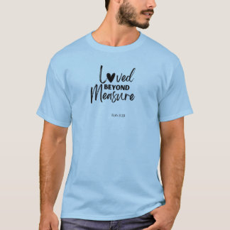 T-shirt Amour au-delà de toute mesure Eph 3:19