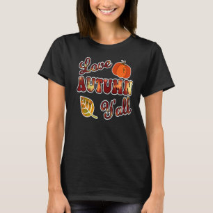 T-shirt Amour Automne Y'All Retro Rustique Automne Harvest