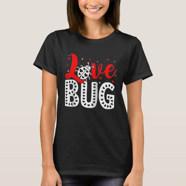 T-shirt Amour Bug Saint Valentin Insect Nature Date Nuit (Devant)