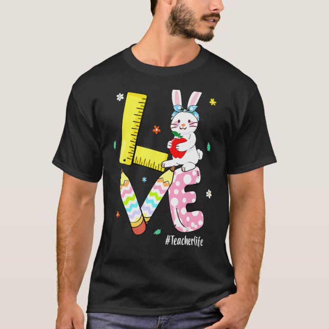 T-shirt Amour Bunny Enseignant Vie Pâques Enseignement pré (Devant)