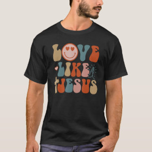 T-shirt Amour Comme Jésus Religieux Dieu Chrétien Paroles