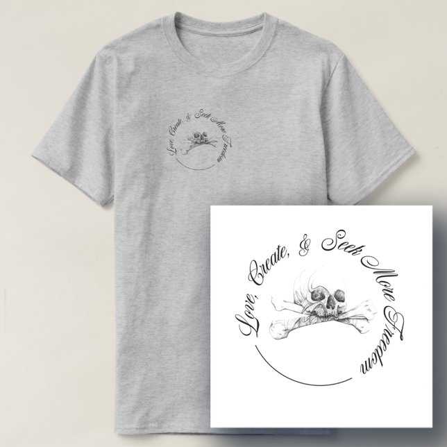 T-shirt Amour Créer et rechercher plus de liberté (Créateur téléchargé)