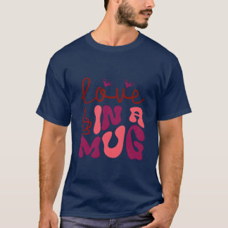 T-shirt Amour dans une tasse vintage