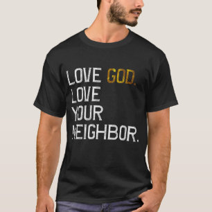 T-shirt Amour désespéré Dieu Aimez Votre Voisin, Jésus Vit