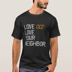 T-shirt Amour désespéré Dieu Aimez votre Voisin Jésus Vit