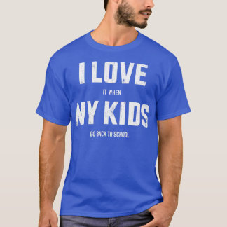 T-shirt Amour drôle quand les enfants retournent à l'école