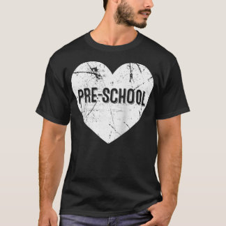 T-shirt Amour du coeur pour enseigner Pré-Scolaire Fière E
