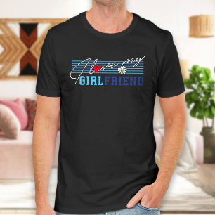 T-shirt Amour Girlfriend, Gift Joke Anniversaire Valentine