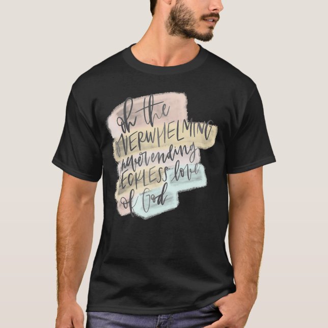 T-shirt Amour Inconscient De Dieu Vous Avez Besoin De Jésu (Devant)
