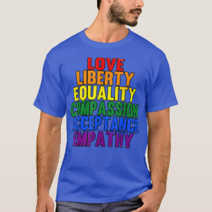 T-shirt Amour Liberty Égalité Compassion LGBT Pride Mois