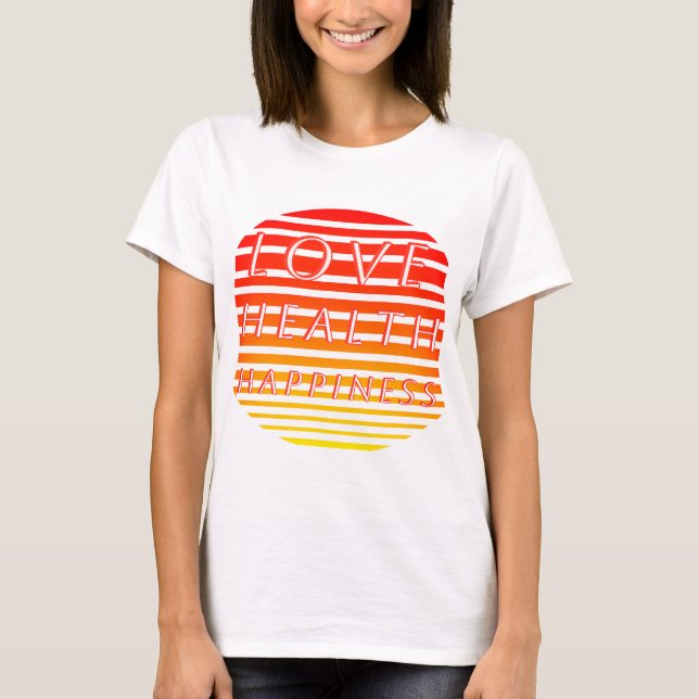 T-shirt amour santé bonheur (Devant)