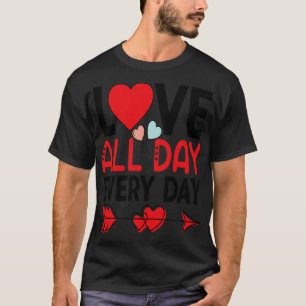 T-shirt AMOUR TOUTE LA JOURNÉE TOUS LES JOURS Jour des Val