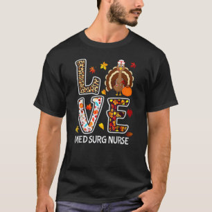 T-shirt Amour Turquie Med Surg Nurse Thanksgiving Leopard 
