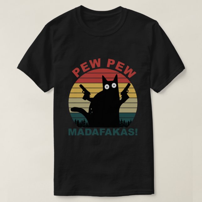 T-shirt Amoureux de chats amusants, pow pew madafakas chat (Design devant)