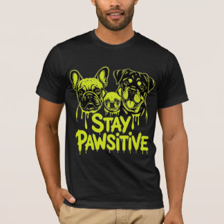 T-shirt Amoureux de Chiens Restons Positifs