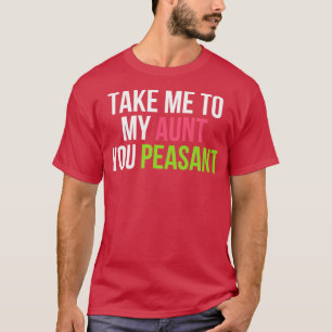 T-shirt Amoureux de la Tante paysanne, emmenez-moi à ma ta