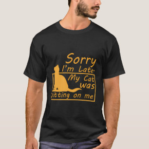T-Shirt Amoureux des chats - Désolé D'Être En Reta