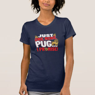 T-shirt Amoureux des chiens carlin - Juste Une De Plus Je
