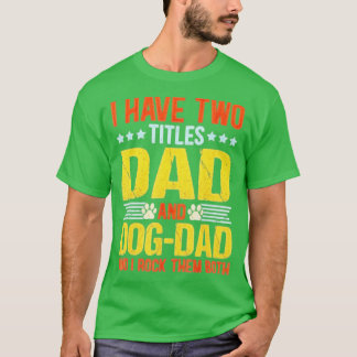 T-shirt Amoureux des chiens Papa Funny Puppy Père Citer Fê