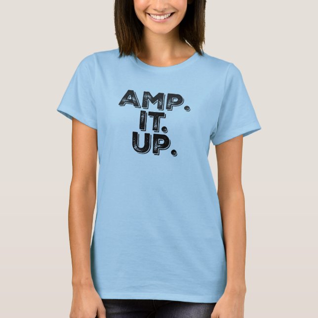 T-shirt Amp. C'est ça. En haut. (Devant)