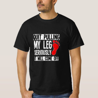 T-shirt Amputé De Jambe Drôle Cesse De Tirer Mon Amputatio