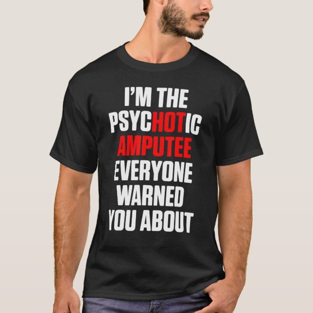 T-shirt Amputé Humour bras de jambe chaude récupération am (Devant)
