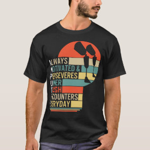 T-shirt Amputé Toujours Motivé Et Persévère Chemise,
