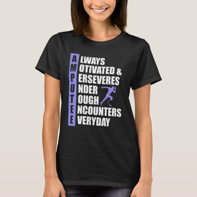 T-shirt Amputee Always Motivated Perseveres (Devant)
