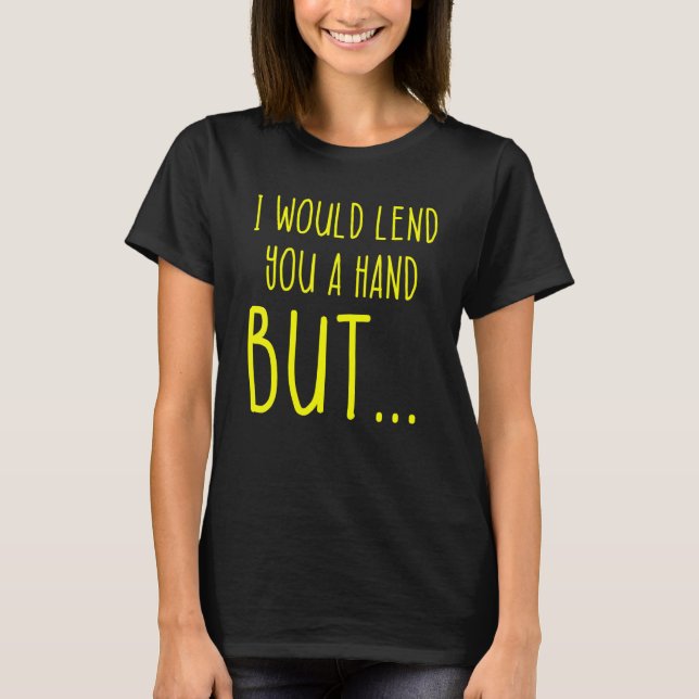T-shirt Amputee Humor Lend Hand Leg Arm  Recovery 2 (Devant)