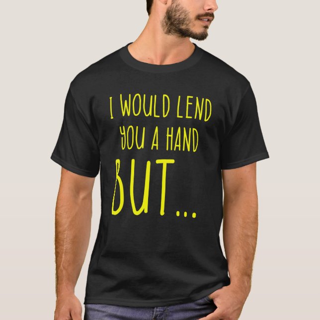 T-shirt Amputee Humor Lend Hand Leg Arm  Recovery 2 (Devant)
