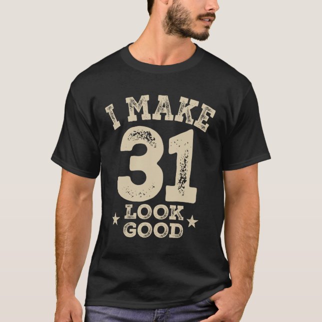 T-shirt Amusant 31e anniversaire Âge de 31 ans (Devant)
