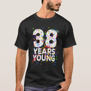 T-shirt Amusant 38 Ans Jeune Joyeux 38E Anniversaire Pour 
