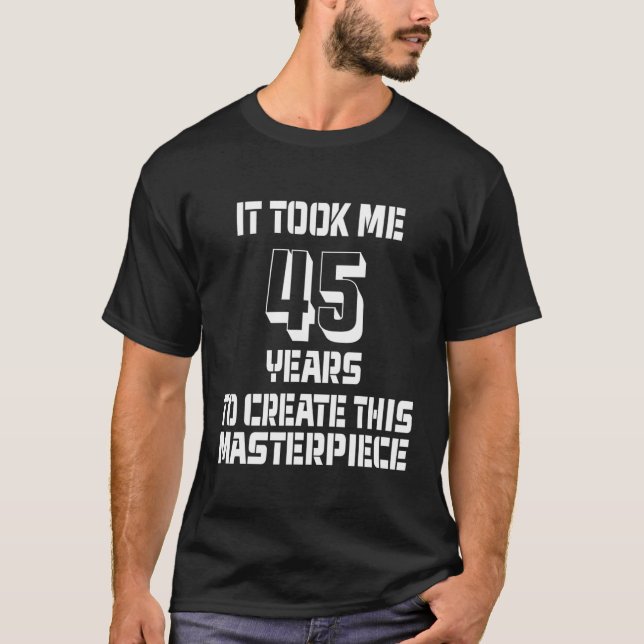 T-shirt Amusant 45 Ans Plaisanterie 45E Anniversaire Gag I (Devant)