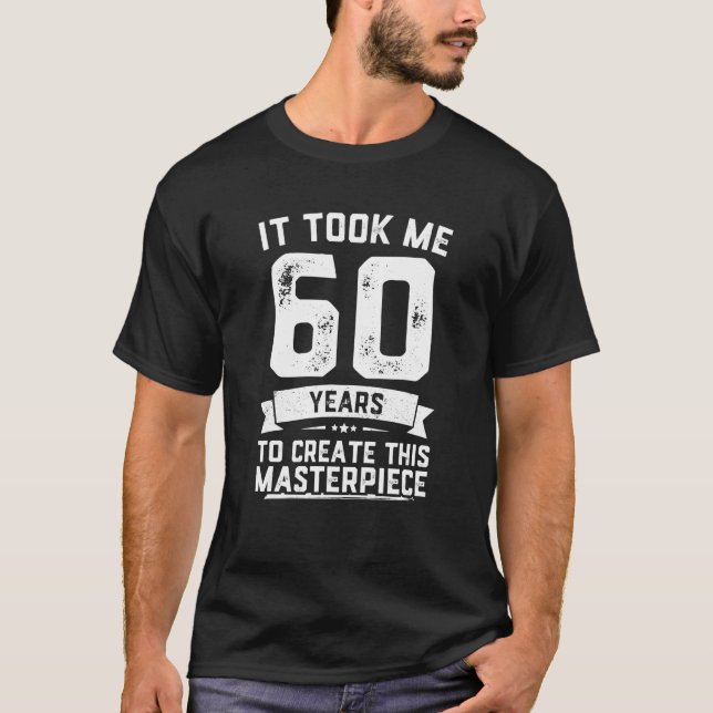 T-shirt Amusant 60 Ans Joke 60e Anniversaire Gag Cadeau (Devant)