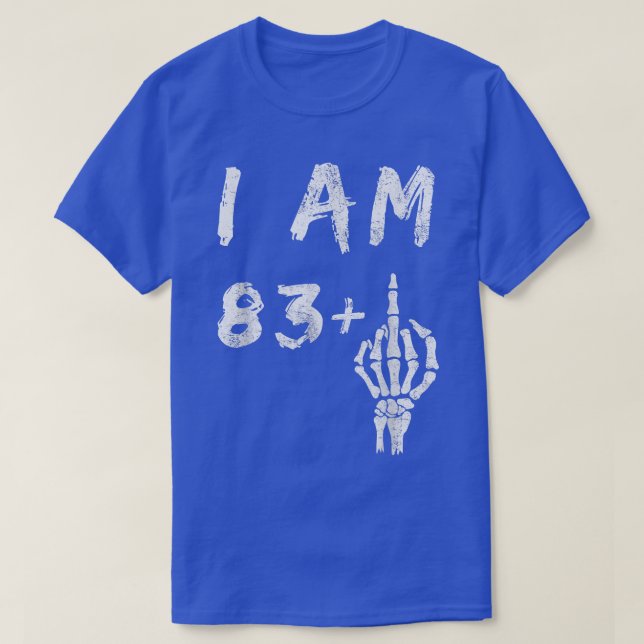 T-shirt Amusant 84e anniversaire Je suis 83 Plus Skeleton  (Design devant)