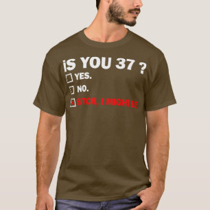 T-shirt Amusant Adulte trente-sept 37 ans Anniversaire Cad