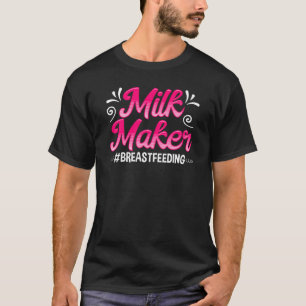 T-shirt Amusant allaitement maternel Lait Maker Maker Mèr