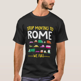 T-shirt Amusant Arrêter De Déménager À Rome Nous Plein tra